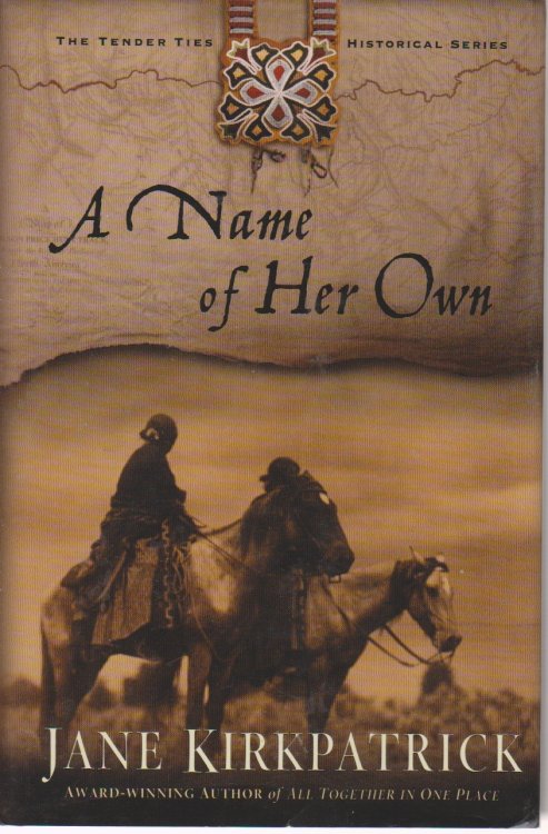 A Name of Her Own Tender Ties Historical