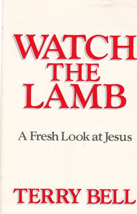 Watch the Lamb A Fresh Look At Jesus