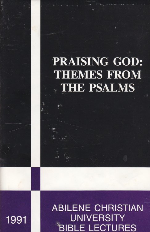 Praising God Themes from the Psalms