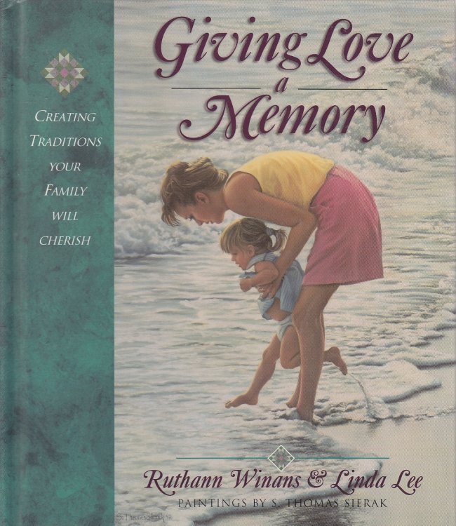 Giving Love a Memory Creating Traditions Your Family Will Cherish