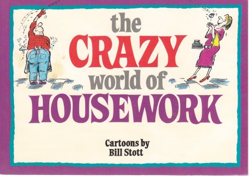 The Crazy World of Housework