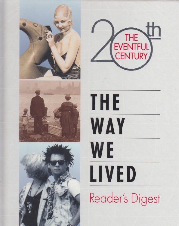 The Way We Lived The Eventful 20th Century