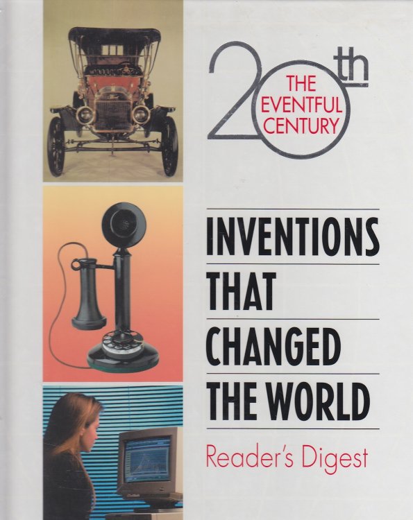Inventions That Changed the World Eventful 20th Century