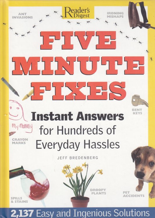 Five Minute Fixes Instant Answers for Hundreds of Everday Hassles