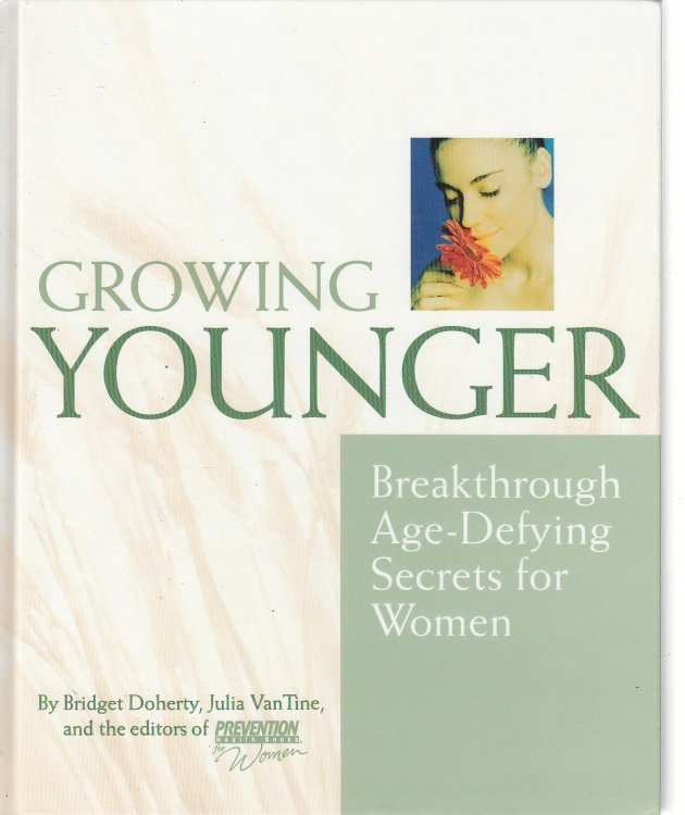 Growing Younger Breakthrough Age-Defying Secrets