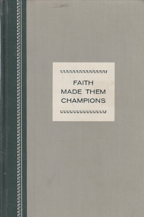 Faith Made Them Champions
