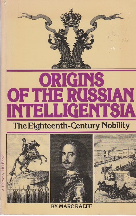 Origins of the Russian Intelligentsia The Eighteenth-Century Nobility