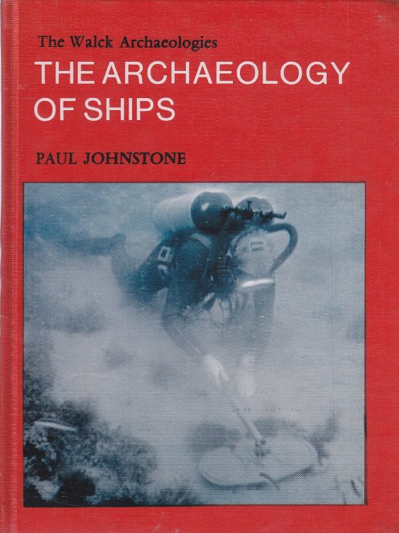 The Archaeology of Ships
