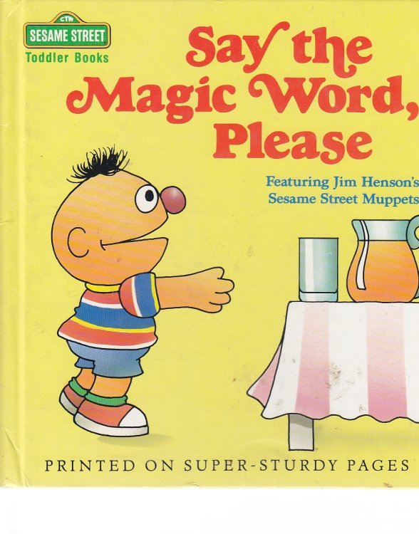 Say the Magic Word, Please