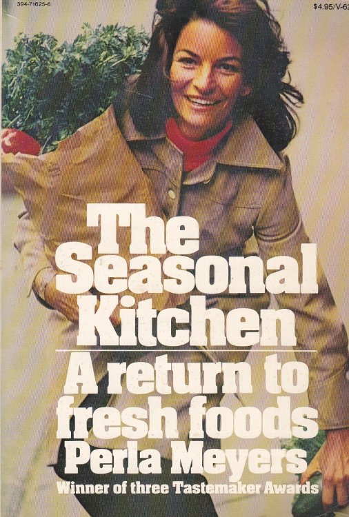 The Seasonal Kitchen A Return to Fresh Foods