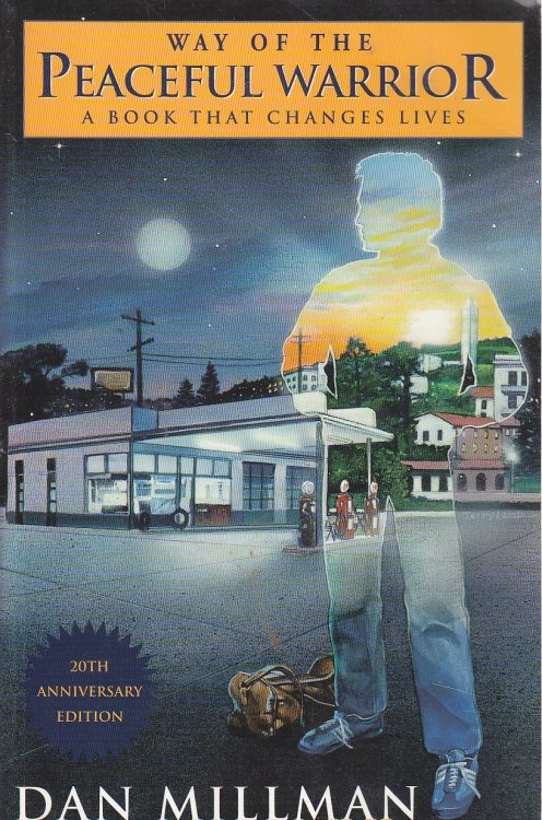 Way of the Peaceful Warrior A Book That Changes Lives