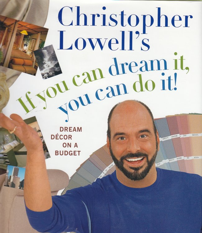 Christopher Lowell's if You Can Dream It, You Can Do It! Dream Decor on a Budget
