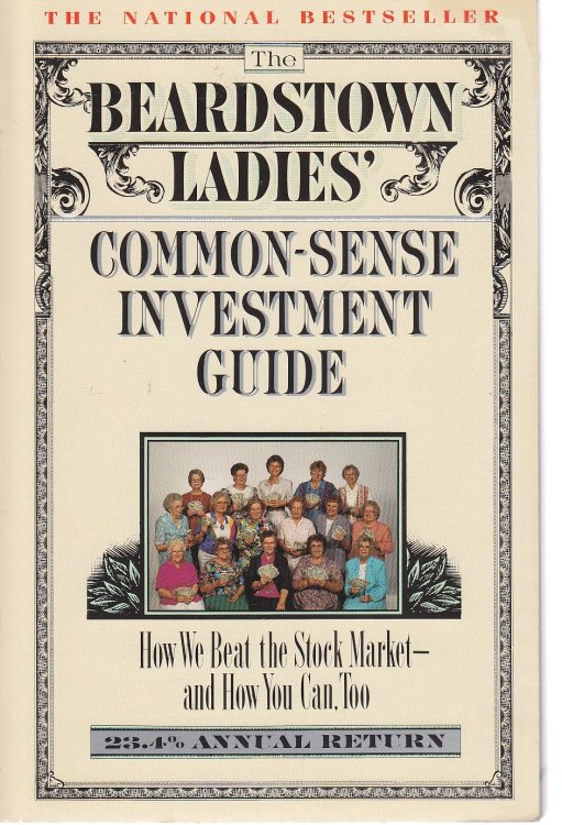 Beardstown Ladies' Common-Sense Investment Guide - How We Beat the Stock Market - and How You Can Too
