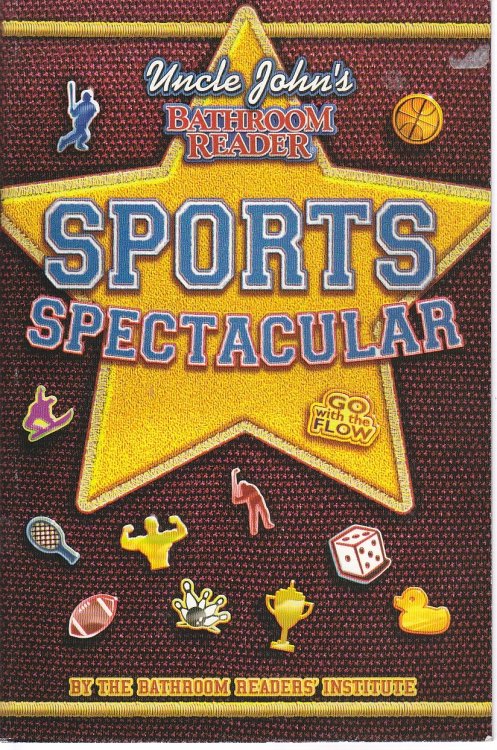 Uncle John's Bathroom Reader Sports Spectacular