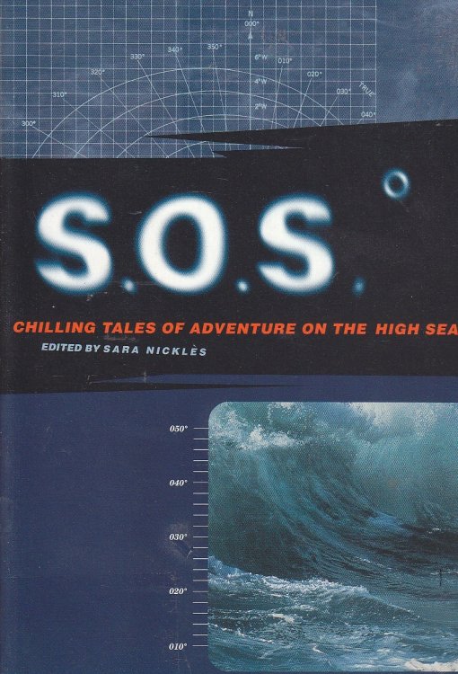 S. O. S Chilling Tales of Adventure on the High Seas
