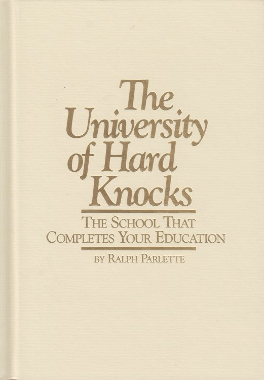 The University of Hard Knocks