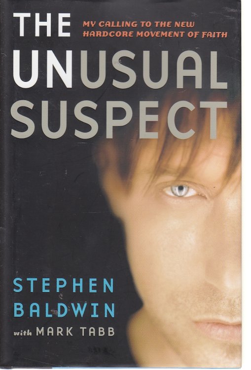 The Unusual Suspect My Calling to the New Hardcore Movement of Faith