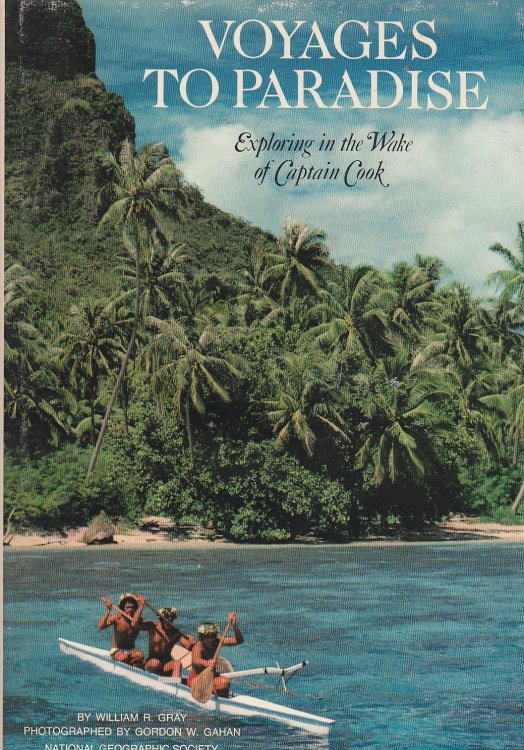 Voyages to Paradise Exploring in the Wake of Captain Cook