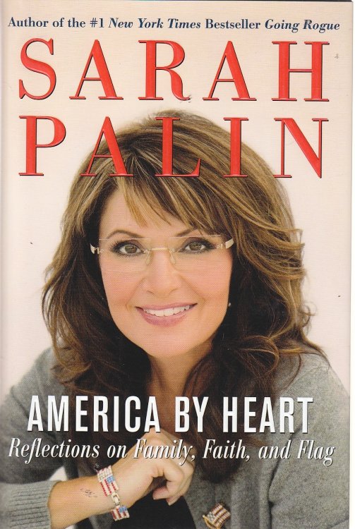 America by Heart Reflections on Family, Faith, and Flag