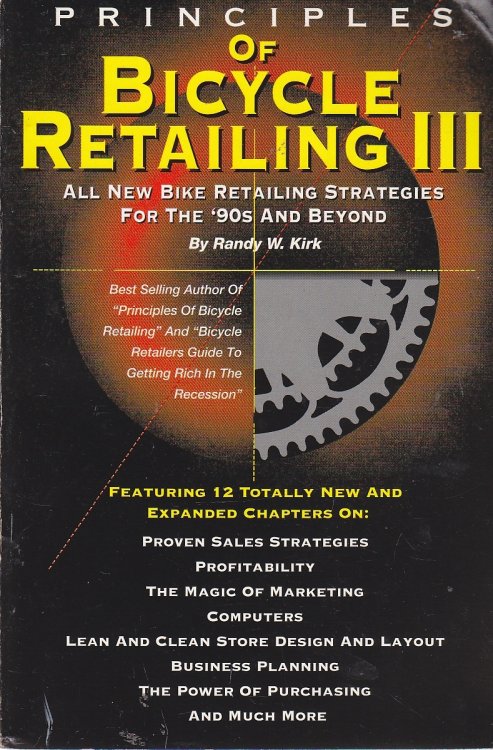 Principles of Bicycle Retailing III All New Strategies for the 90s and Beyond