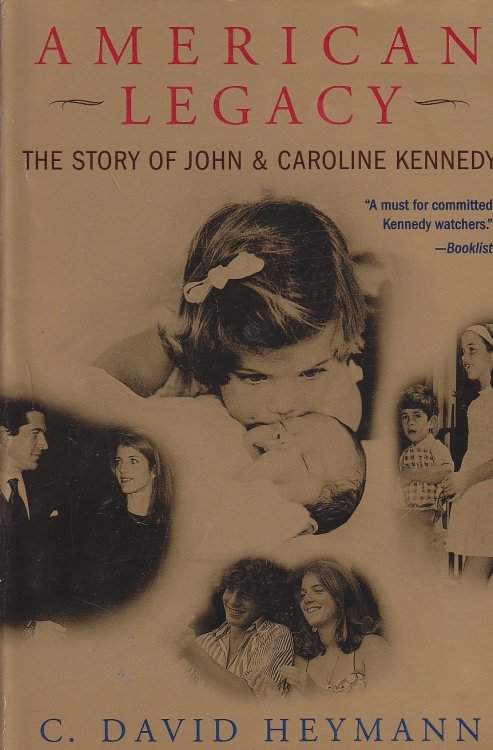 American Legacy The Story of John and Caroline Kennedy