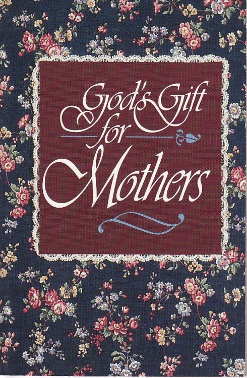 God's Gift for Mothers