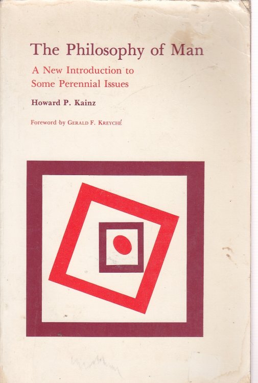 The Philosophy of Man A New Introduction to Some Perennial Issues