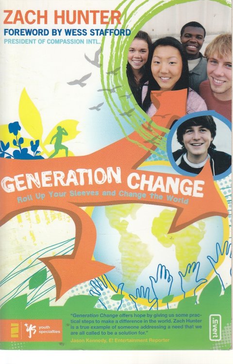 Generation Change Roll Up Your Sleeves and Change the World