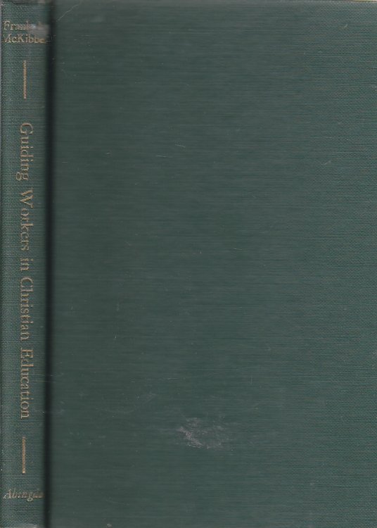 Guiding Workers in Christian Education How to Train and Supervise Teachers and Leaders