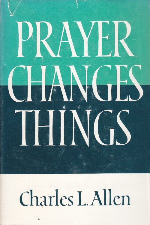 Prayer Changes Things