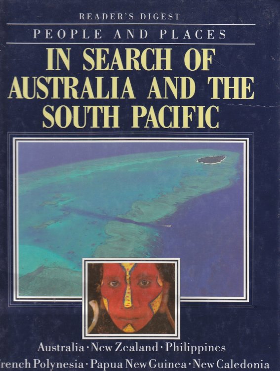 People and Places In Search of Australia and the South Pacific, Australia, New Zealand, Philippines, French Polynesia, Papua New Guinea, New Caledonia