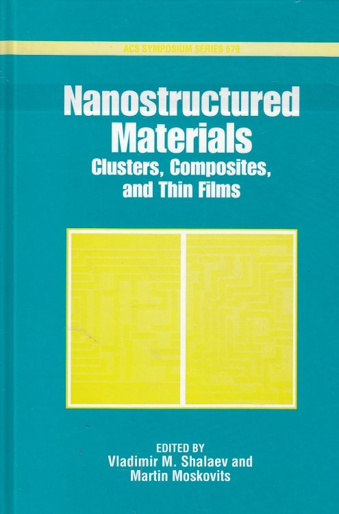 Nanostructured Materials Clusters, Composites, and Thin Films