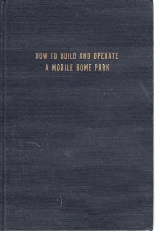 How to Build and Operate a Mobile Home Park