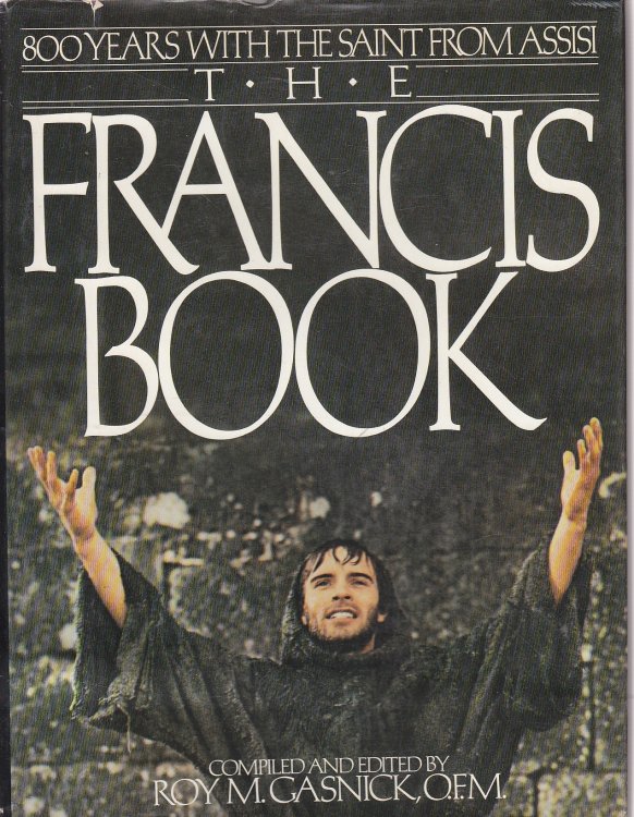 The Francis Book 800 Years with the Saint from Assisi