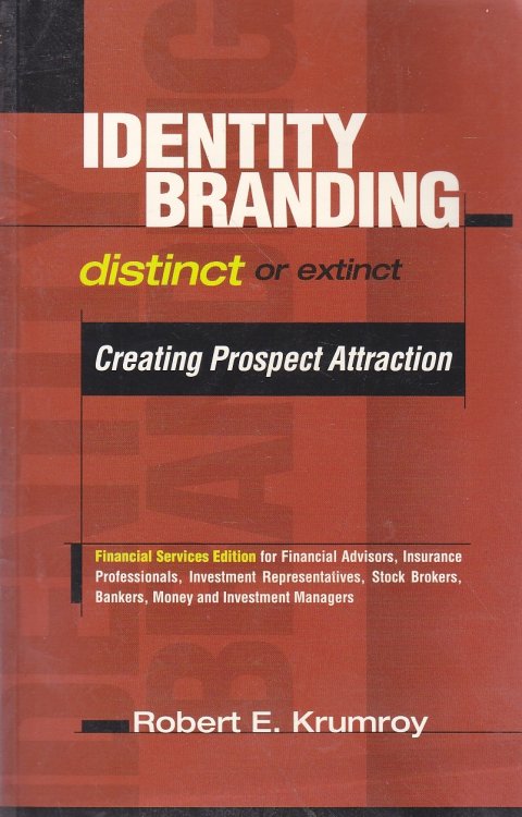 Identity Branding Revisited - Creating Prospect Attraction