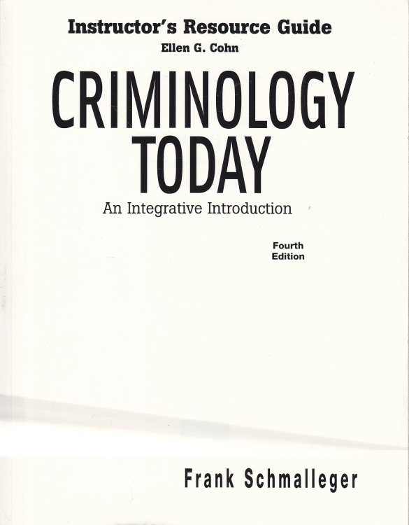 Instructor's Resource Guide Criminology Today An Integrative Introduction