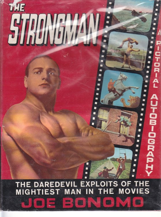 The Strongman - Pictorial Autobiography of Joe Bonomo