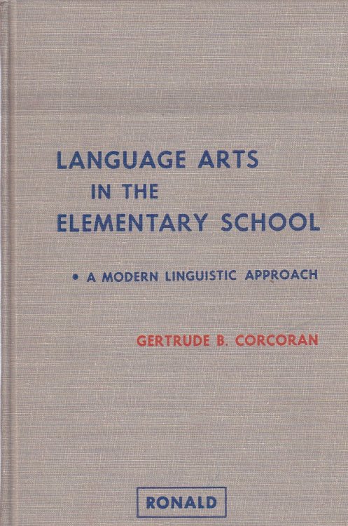 Language Arts in the Elementary School A Modern Linguistic Approach