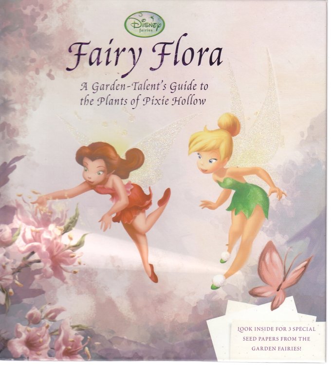 Fairy Flora A Garden-Talent S Guide to the Plants of Pixie Hollow