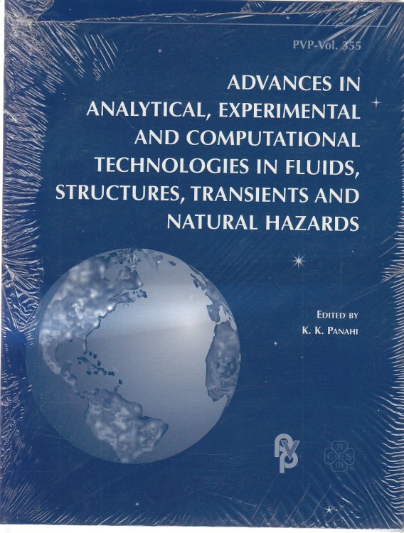 Advances in Analytical, Experimental and Computational Technologies in Fluids, Structures, Transients and Natural Hazards Presented At the 1997 Asme . Florida, July 27-31, 1997