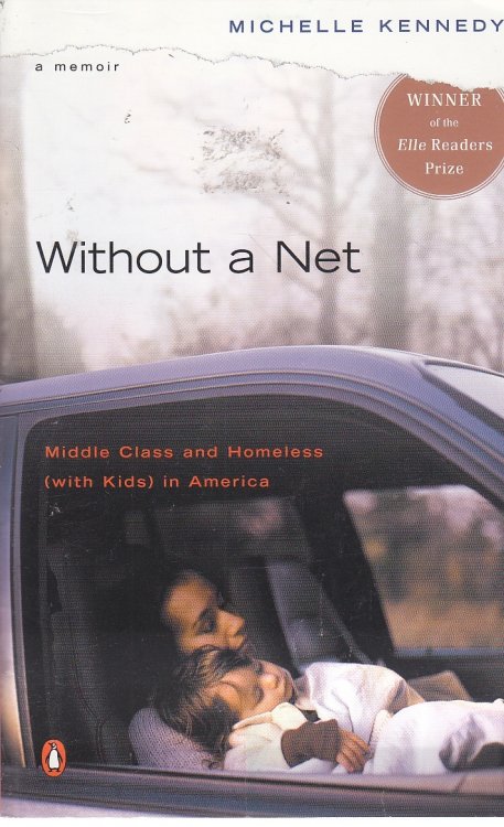 Without a Net Middle Class and Homeless with Kids in America