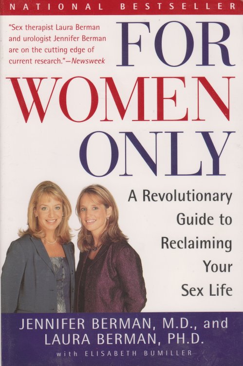 For Women Only A Revolutionary Guide to Reclaiming Your Sex Life