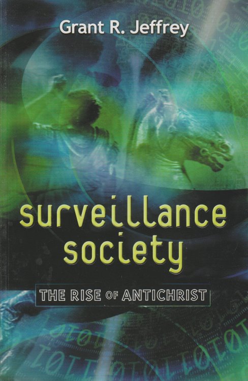 Surveillance Society The Rise of Antichrist