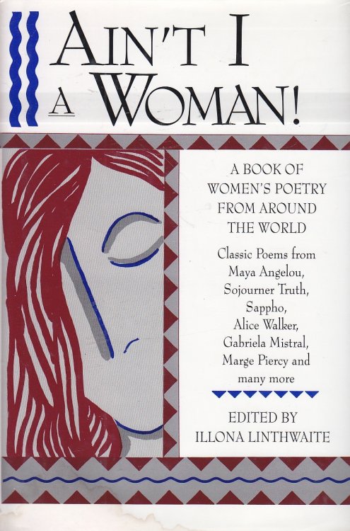 Ain't I a Woman! A Book of Women's Poetry from around the World