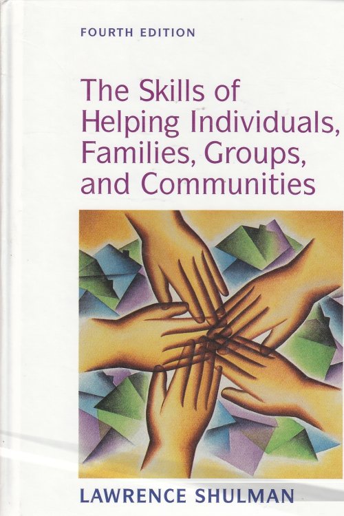 The Skills of Helping Individuals, Families, Groups, and Communities