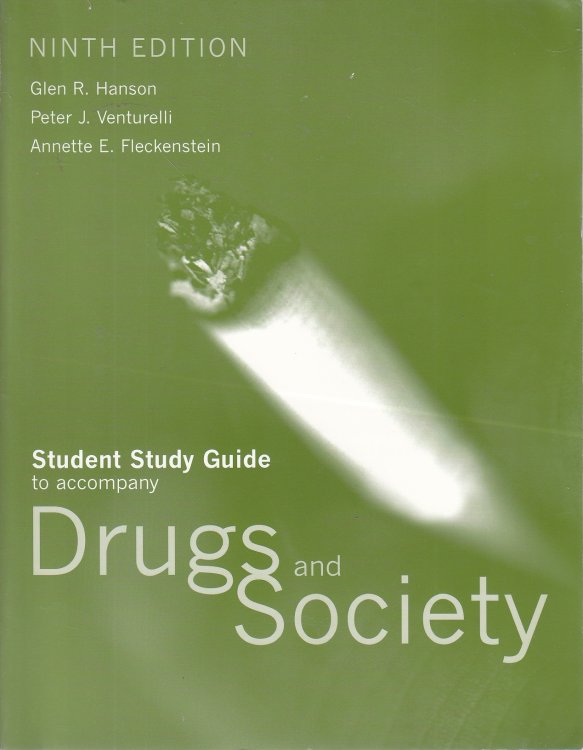 Student Study Guide to Accompany Drugs and Society