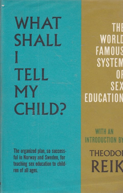 What Shall I Tell My Child The World-Famous System of Sex Education