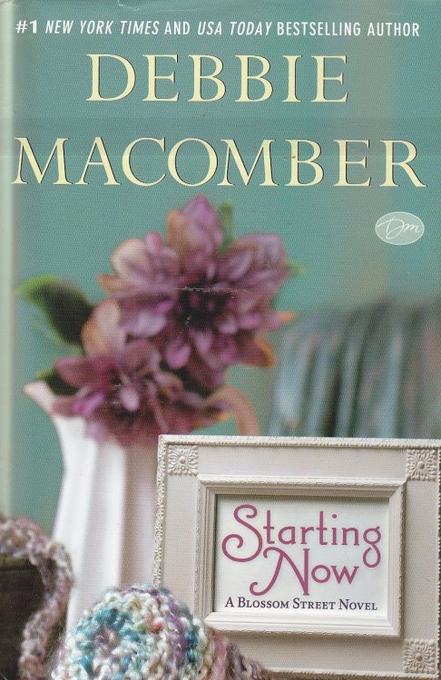 Starting Now A Blossom Street Novel