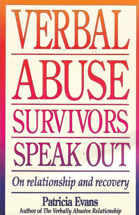 Verbal Abuse Survivors Speak out on Releationship and Recovery
