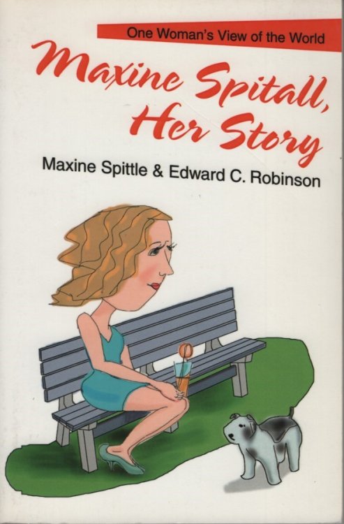 Maxine Spitall, Her Story One Woman's View of the World
